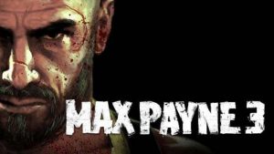 Max Payne 3 Oyununun Sistem Gereksinimleri