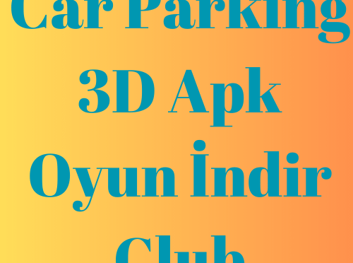 Car Parking 3D Apk Oyun İndir Club
